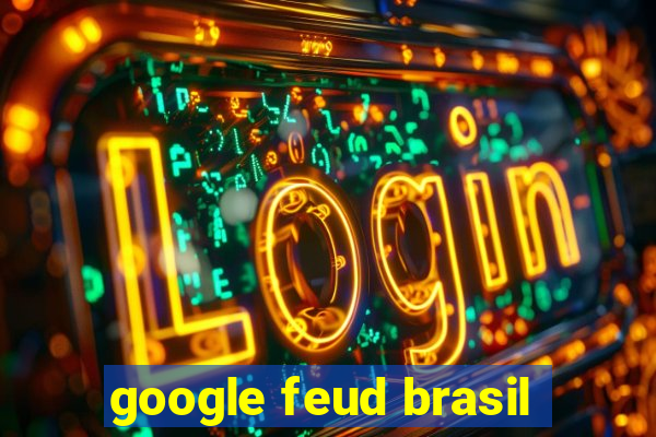 google feud brasil